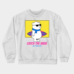 Catch The Wave Be Furless,cool surfing bear in the beach with sunglasses Crewneck Sweatshirt